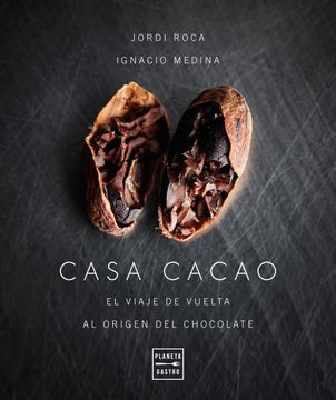 CASA CACAO IGNACIO MEDINA  Y JORDI ROCA