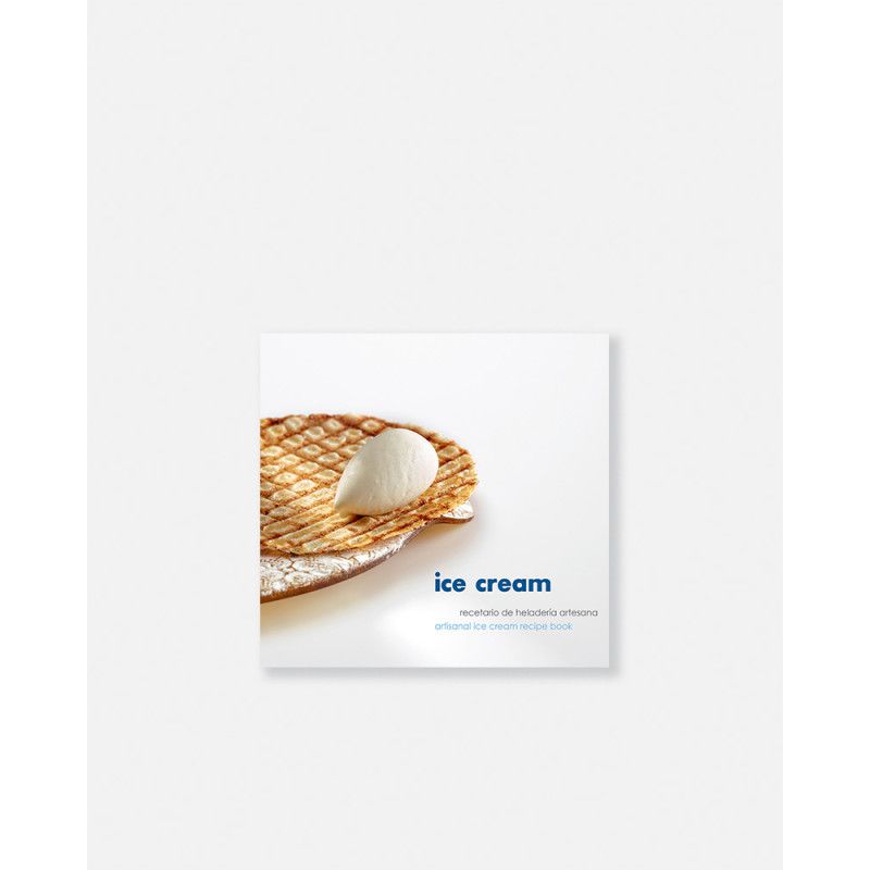ICE CREAM - RECETARIO DE HELADERIA ARTESANAL